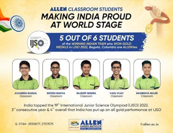 इंटरनेशनल जूनियर साइंस ओलम्पियाड में एलन के 5 स्टूडेंट्स को गोल्ड मैडल