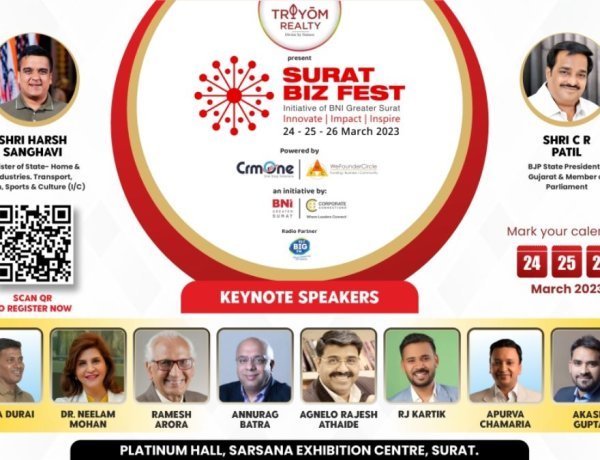 BNI द्वारा ट्रायम रियल्टी द्वारा प्रस्तुत सबसे बड़ा बिजनेस फेस्टिवल ‘द सूरत बिज़ फेस्ट’ का आयोजन