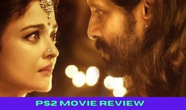 PS2 Movie Review: मणिरत्नम की फिल्म जीत लेगी हर मामले में आपका दिल